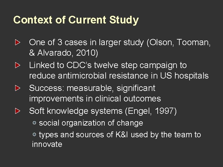 Context of Current Study One of 3 cases in larger study (Olson, Tooman, &