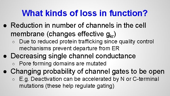 What kinds of loss in function? ● Reduction in number of channels in the