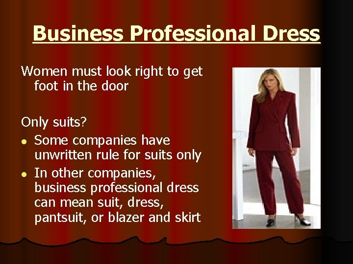 Business Professional Dress Women must look right to get foot in the door Only