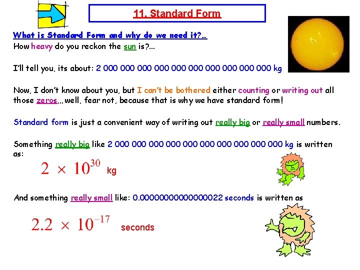 11. Standard Form What is Standard Form and why do we need it? …