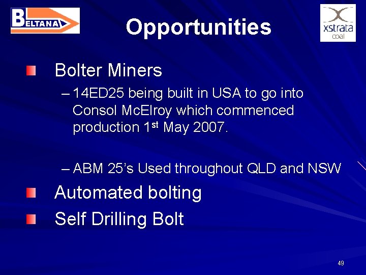 Opportunities Bolter Miners – 14 ED 25 being built in USA to go into