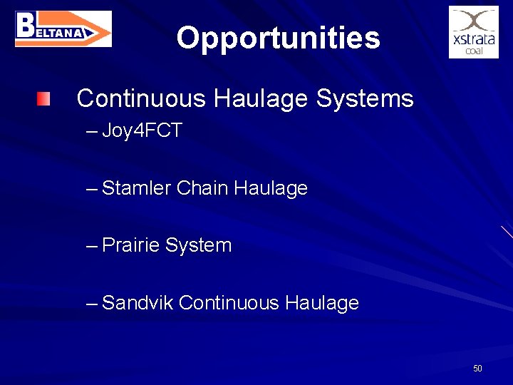 Opportunities Continuous Haulage Systems – Joy 4 FCT – Stamler Chain Haulage – Prairie