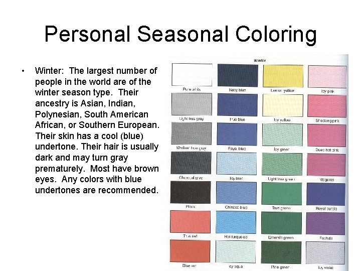 Personal Seasonal Coloring • Winter: The largest number of people in the world are