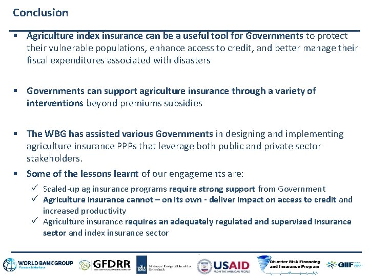 Conclusion Agriculture index insurance can be a useful tool for Governments to protect their