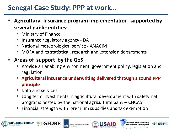 Senegal Case Study: PPP at work… Agricultural Insurance program implementation supported by several public