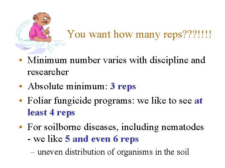 You want how many reps? ? ? !!!! • Minimum number varies with discipline