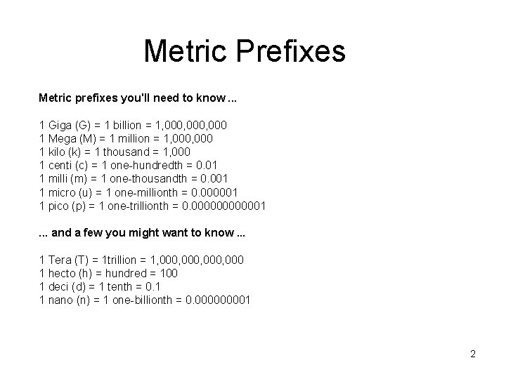 Metric Prefixes Metric prefixes you'll need to know. . . 1 Giga (G) =