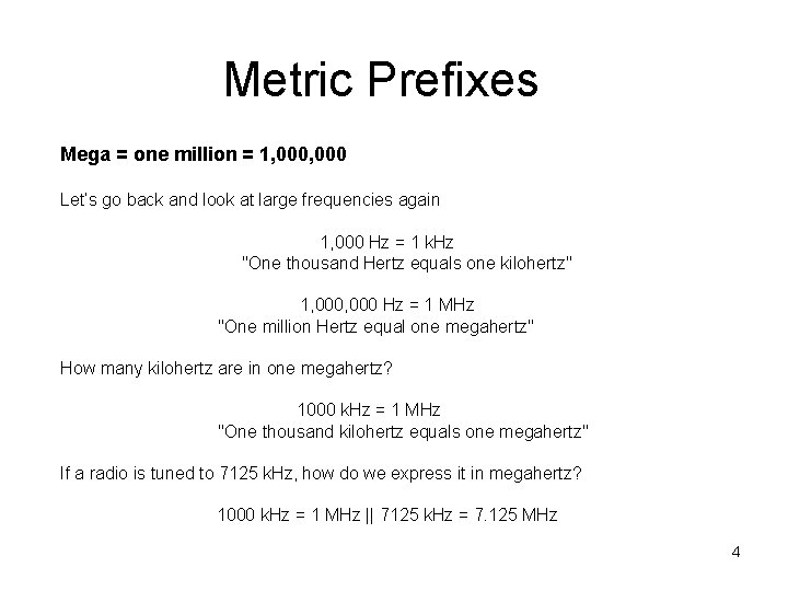 Metric Prefixes Mega = one million = 1, 000 Let’s go back and look