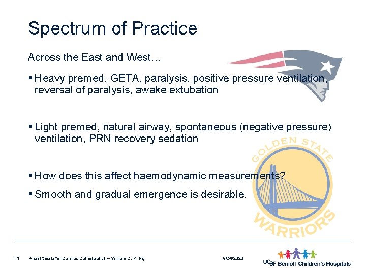 Spectrum of Practice Across the East and West… § Heavy premed, GETA, paralysis, positive