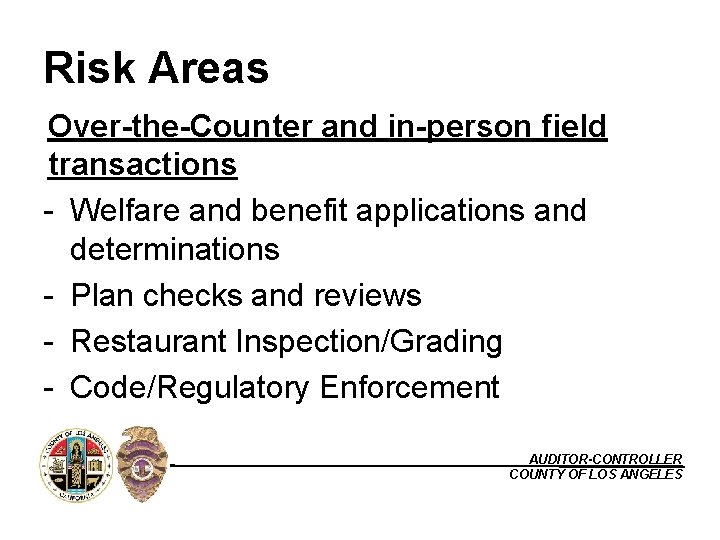 Risk Areas Over-the-Counter and in-person field transactions - Welfare and benefit applications and determinations