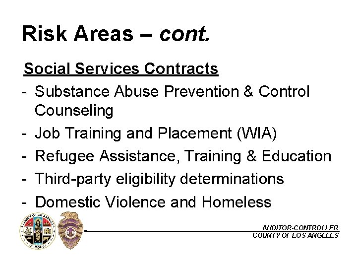 Risk Areas – cont. Social Services Contracts - Substance Abuse Prevention & Control Counseling