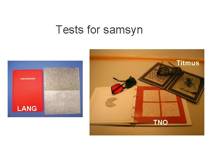 Tests for samsyn Titmus LANG TNO 