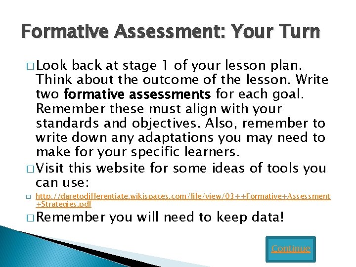 Formative Assessment: Your Turn � Look back at stage 1 of your lesson plan.