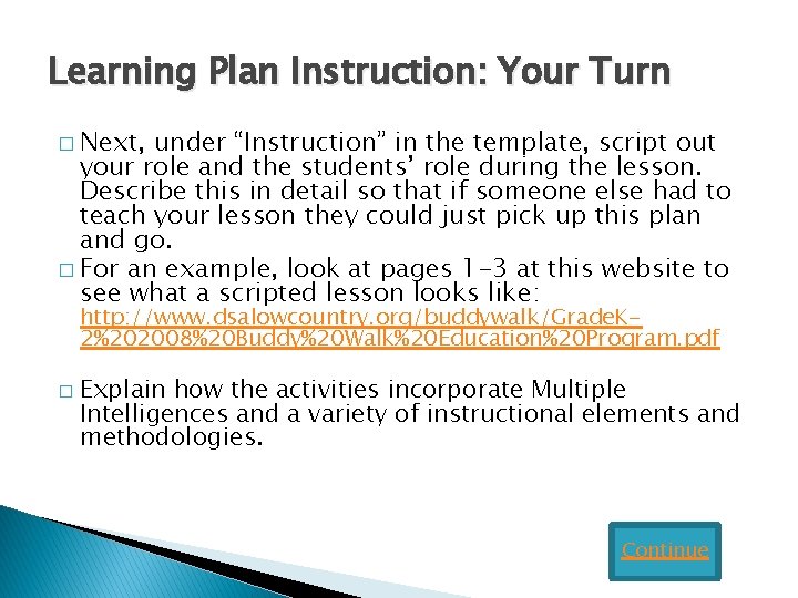 Learning Plan Instruction: Your Turn � Next, under “Instruction” in the template, script out