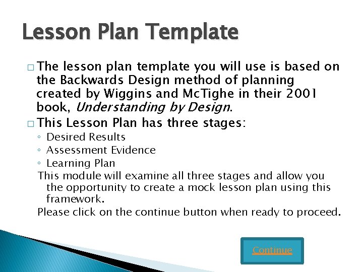 Lesson Plan Template � The lesson plan template you will use is based on