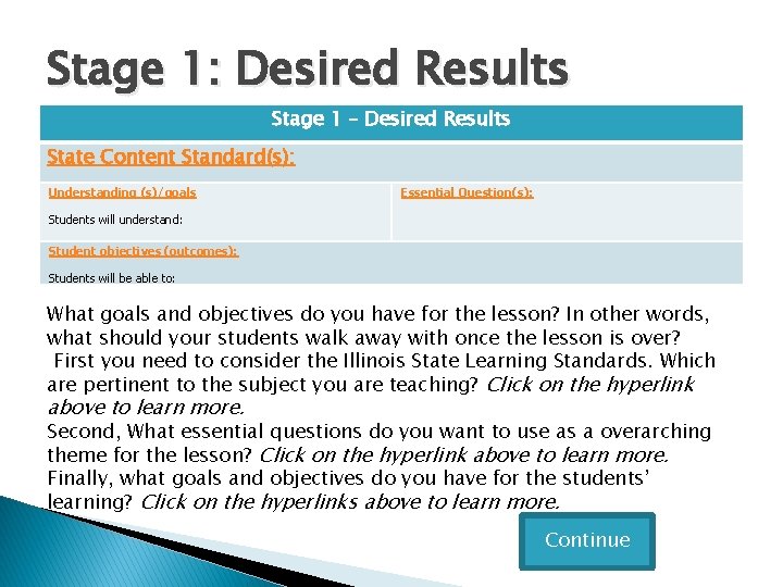 Stage 1: Desired Results Stage 1 – Desired Results State Content Standard(s): Understanding (s)/goals