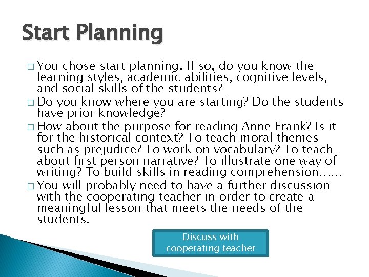 Start Planning � You chose start planning. If so, do you know the learning