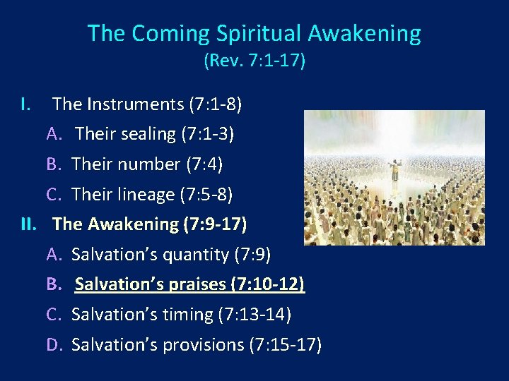 The Coming Spiritual Awakening (Rev. 7: 1 -17) I. The Instruments (7: 1 -8)