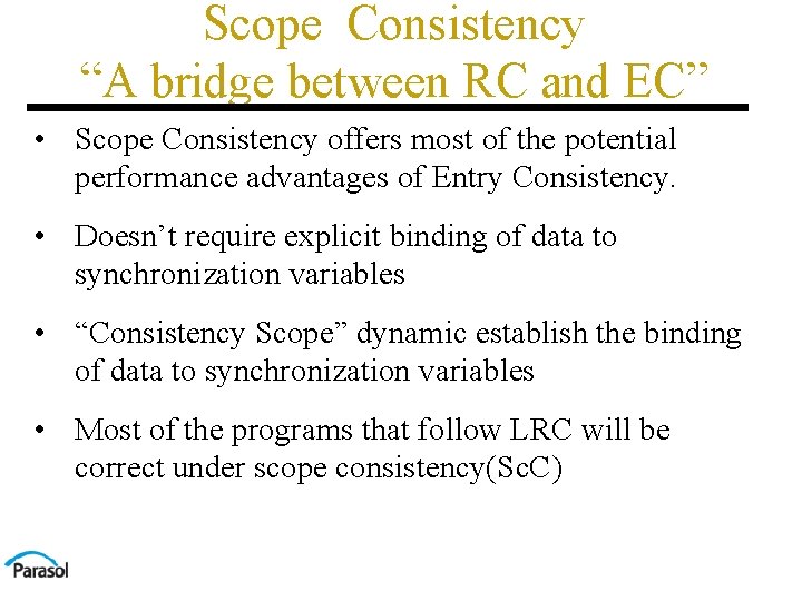 Scope Consistency “A bridge between RC and EC” • Scope Consistency offers most of