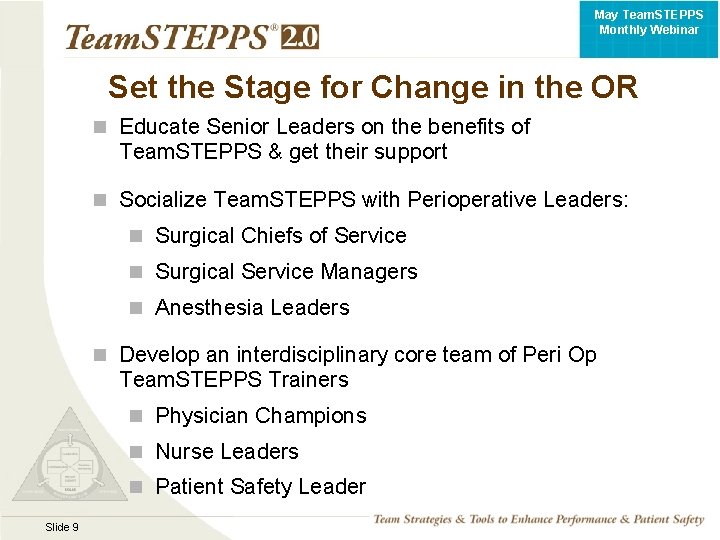 May Team. STEPPS Monthly Webinar Set the Stage for Change in the OR Educate