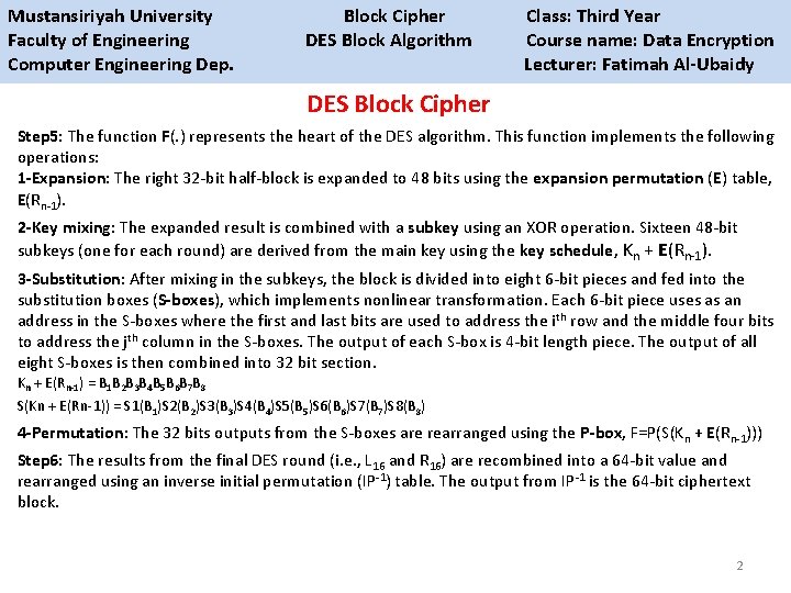Mustansiriyah University Block Cipher Class: Third Year Faculty of Engineering DES Block Algorithm Course