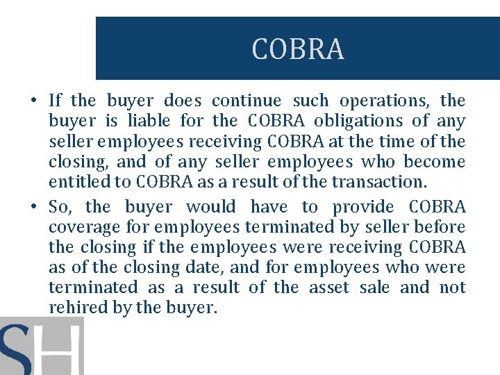 COBRA • If the buyer does continue such operations, the buyer is liable for