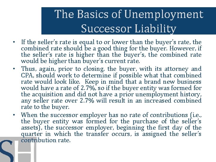 The Basics of Unemployment Successor Liability • If the seller’s rate is equal to