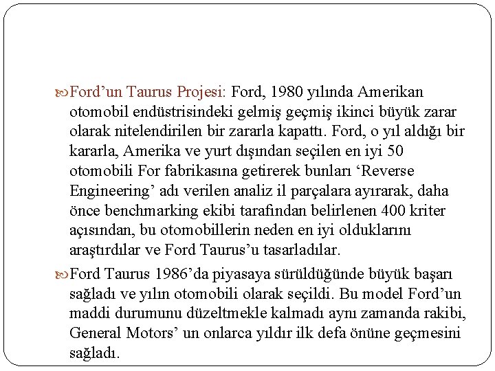  Ford’un Taurus Projesi: Ford, 1980 yılında Amerikan otomobil endüstrisindeki gelmiş geçmiş ikinci büyük