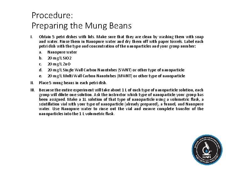 Procedure: Preparing the Mung Beans I. Obtain 5 petri dishes with lids. Make sure