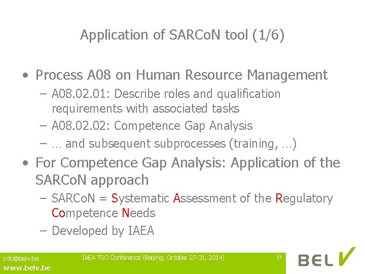 Application of SARCo. N tool (1/6) • Process A 08 on Human Resource Management