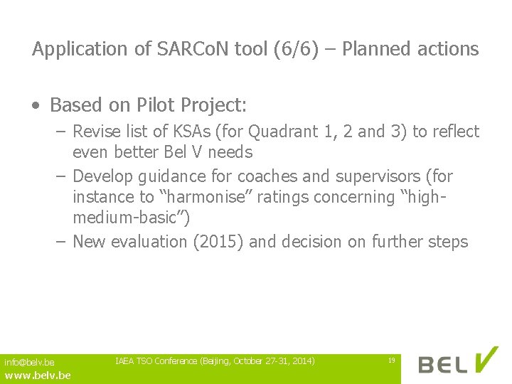 Application of SARCo. N tool (6/6) – Planned actions • Based on Pilot Project: