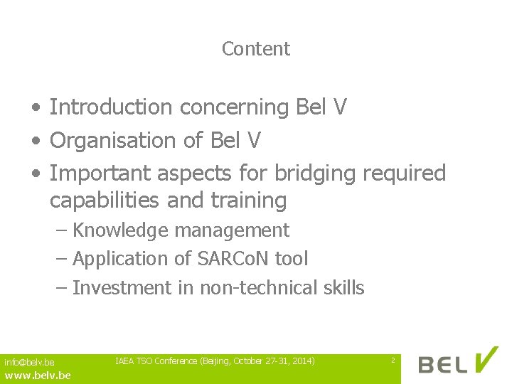 Content • Introduction concerning Bel V • Organisation of Bel V • Important aspects