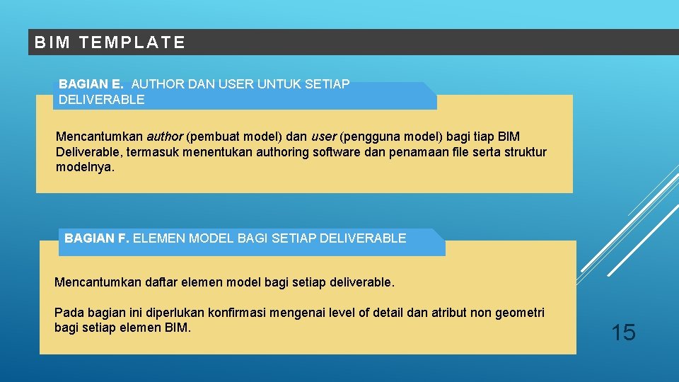 BIM TEMPLATE BAGIAN E. AUTHOR DAN USER UNTUK SETIAP DELIVERABLE Mencantumkan author (pembuat model)