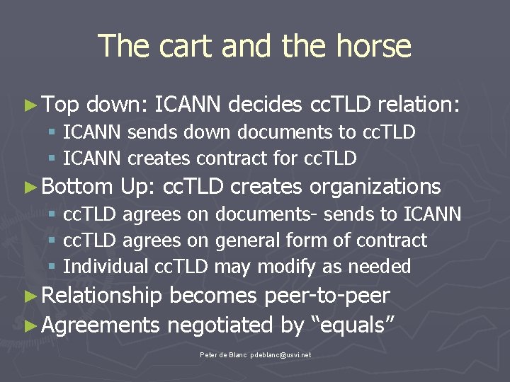 The cart and the horse ► Top down: ICANN decides cc. TLD relation: §