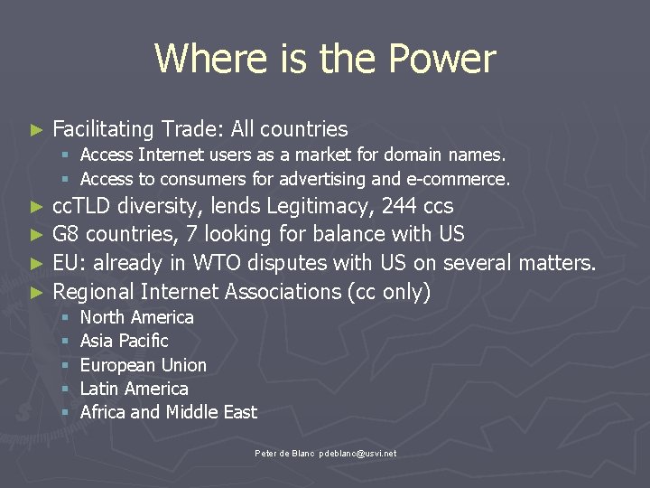 Where is the Power ► Facilitating Trade: All countries § Access Internet users as