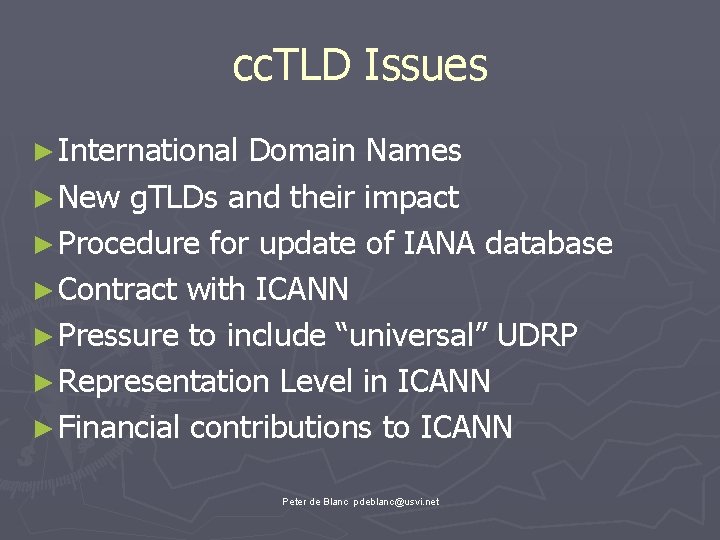 cc. TLD Issues ► International Domain Names ► New g. TLDs and their impact