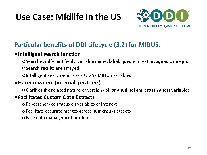 Use Case: Midlife in the US Particular benefits of DDI Lifecycle (3. 2) for