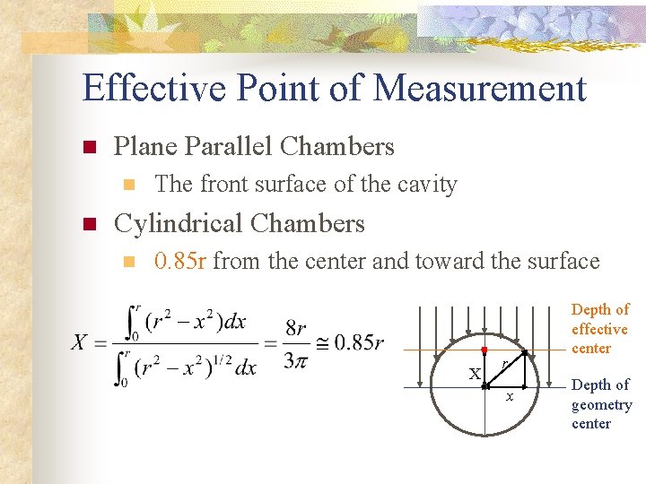 Effective Point of Measurement n Plane Parallel Chambers n n The front surface of Effective Point of Measurement n Plane Parallel Chambers n n The front surface of