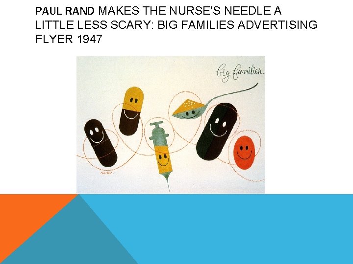 PAUL RAND MAKES THE NURSE'S NEEDLE A LITTLE LESS SCARY: BIG FAMILIES ADVERTISING FLYER