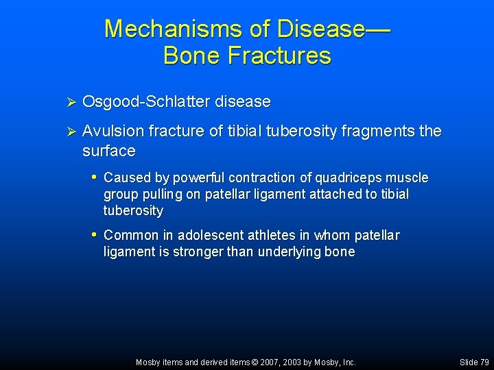 Mechanisms of Disease— Bone Fractures Ø Osgood-Schlatter disease Ø Avulsion fracture of tibial tuberosity