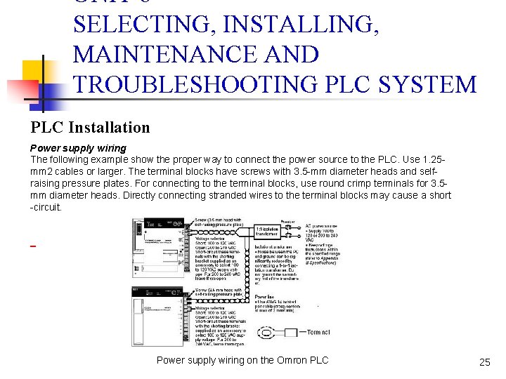 UNIT 6 SELECTING, INSTALLING, MAINTENANCE AND TROUBLESHOOTING PLC SYSTEM PLC Installation Power supply wiring