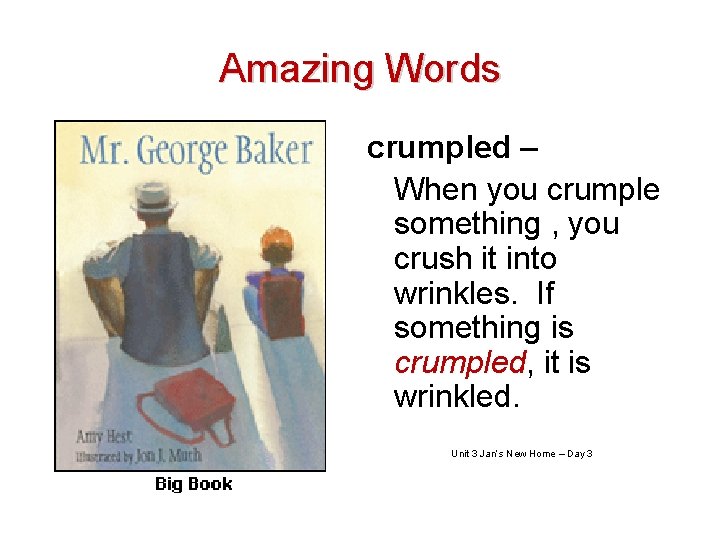 Amazing Words crumpled – When you crumple something , you crush it into wrinkles.