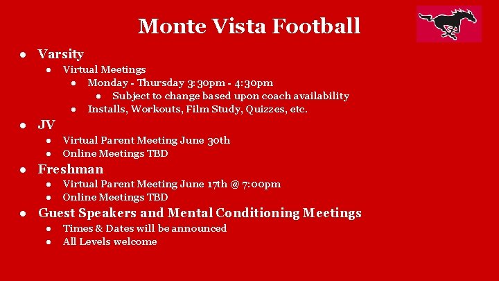 Monte Vista Football ● Varsity ● Virtual Meetings ● Monday - Thursday 3: 30
