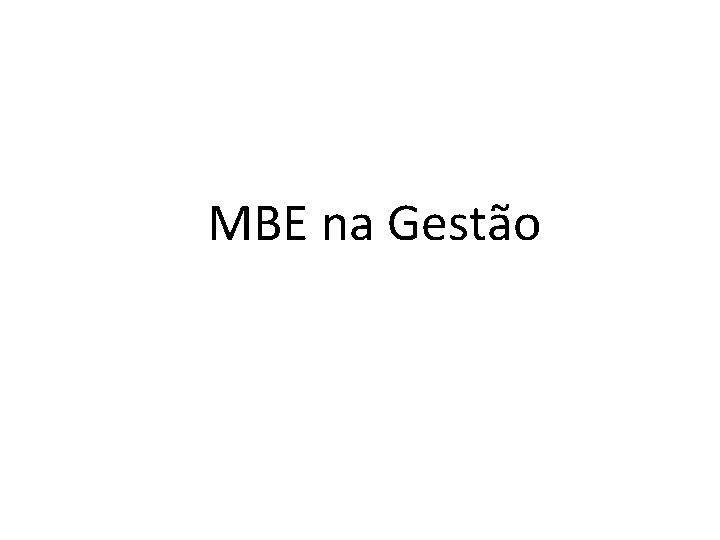 MBE na Gestão 