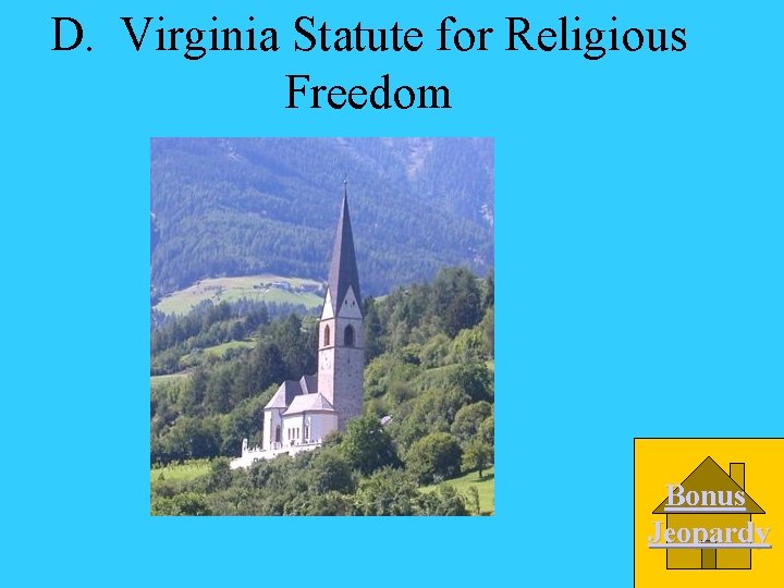 D. Virginia Statute for Religious Freedom Bonus Jeopardy 