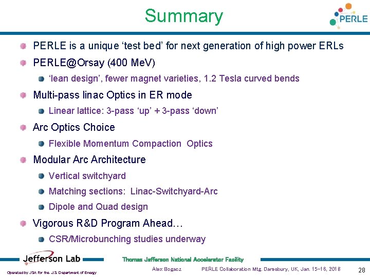 Summary PERLE is a unique ‘test bed’ for next generation of high power ERLs