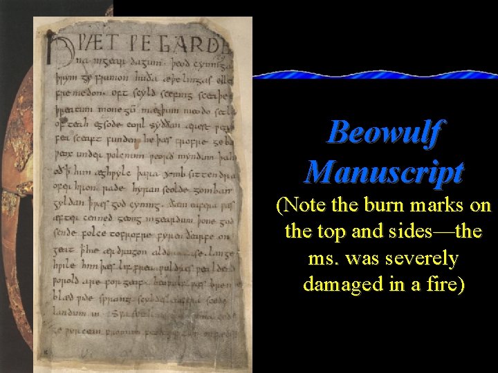 Beowulf Manuscript (Note the burn marks on the top and sides—the ms. was severely