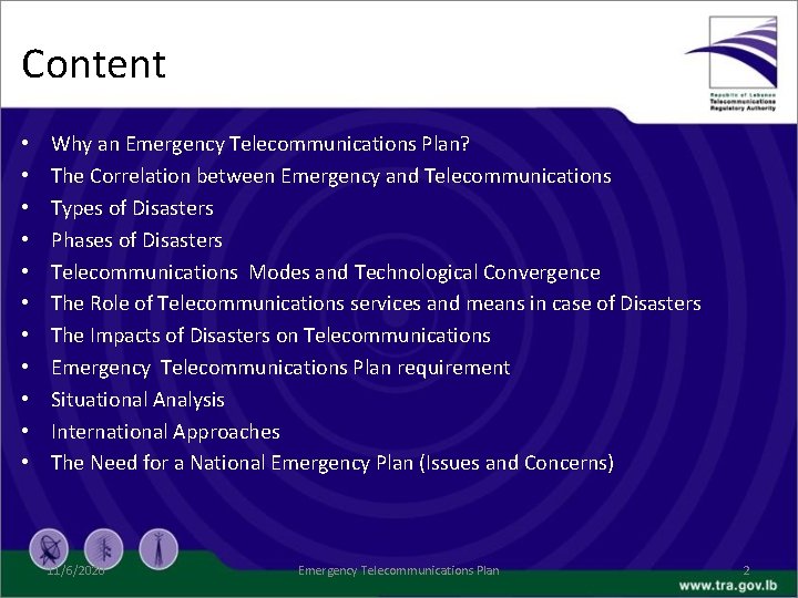 Content • • • Why an Emergency Telecommunications Plan? The Correlation between Emergency and