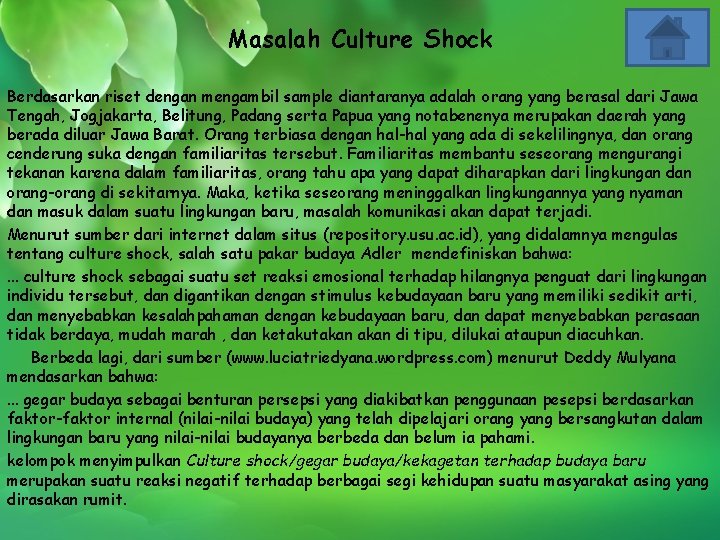 Masalah Culture Shock Berdasarkan riset dengan mengambil sample diantaranya adalah orang yang berasal dari