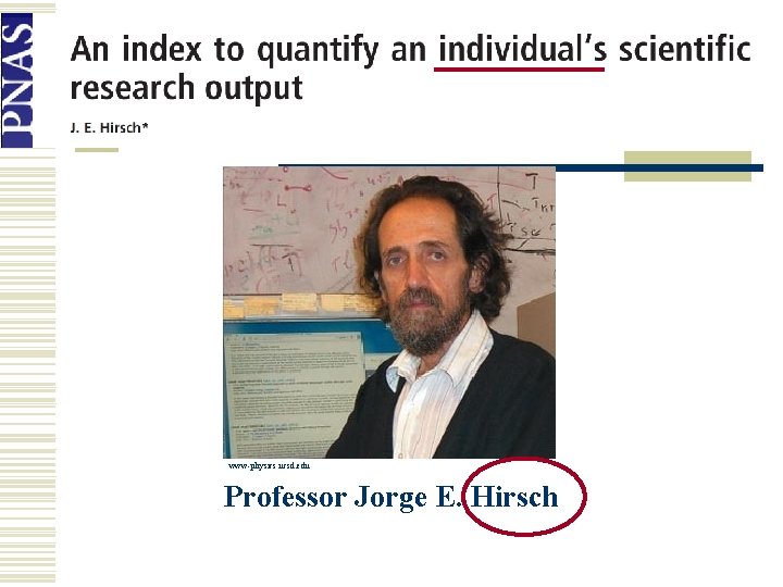 www-physics. ucsd. edu Professor Jorge E. Hirsch Proc Natl Acad Sci U S A.